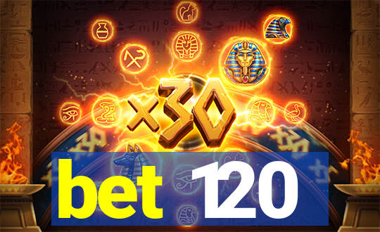 bet 120